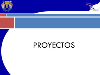 PROYECTOS 
