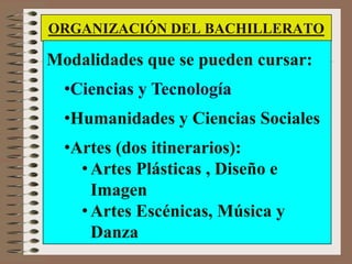PERMITE EL ACCESO A ENSEÑANZAS SUPERIORES (ENTRE OTRAS, LA UNIVERSIDAD Y LA F.P. DE GRADO SUPERIOR)