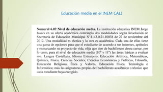 Educación media en el INEM CALI
 