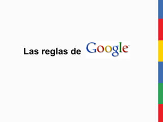 Las reglas de  