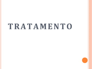 TRATAMENTO
 