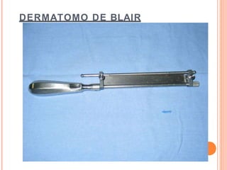 DERMATOMO DE BLAIR
 