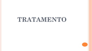 TRATAMENTO
 