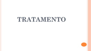 TRATAMENTO
 