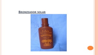 BRONZEADOR SOLAR
 