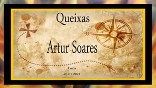 Queixas artur soares