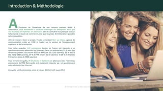 l’occasion de l’ouverture de son campus parisien dédié à
l’alternance, l’EM Normandie a souhaité interroger les entreprises ainsi que
ses étudiants et diplômés en alternance afin de connaître leur point de vue sur
l’alternance en école de commerce ainsi que les pistes d’améliorations possible
selon ces publics.
Afin de mener à bien ce projet, l’Ecole a mandaté Noir sur Blanc, agence de
communication créée en 1990 et leader sur le secteur de l’enseignement
supérieur et de la recherche.
Pour cette enquête, 140 entreprises basées en France ont répondu à un
questionnaire auto-administré sur internet. Parmi ces entreprises, 91 % sont des
structures privées. On trouve 40 % de PME (de 10 à 250 salariés), 25 % de ETI
(de 250 à 5000 salariés), 19 % de TPE (moins de 10 salariés) et 16 % de Grandes
Entreprises (plus de 5000 salariés).
Pour enrichir l’enquête, 70 étudiants et diplômés en alternance des 7 dernières
promotions de l’EM Normandie ont également répondu via un questionnaire
auto-administré sur internet.
L’enquête a été administrée entre le 6 mars 2014 et le 21 mars 2014.
A
Introduction & Méthodologie
15/02/2016 © 2014 Agence Noir sur Blanc www.noirsurblanc.com
 