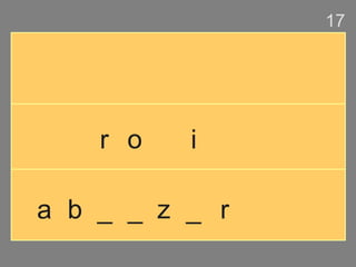 r o i a b _ _ z _ r 17 