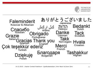 14.12.2010 | Hacker Contest Praktikum - Quellcodeanalyse | Amir Neziri & Zoran Zaric   40
 
