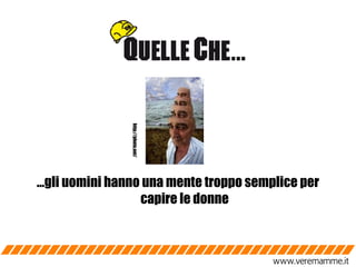 … gli uomini hanno una mente troppo semplice per capire le donne http://photo.net/ http://photo.net/ 