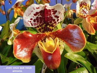 …avec ceux que nous
aimons.
 