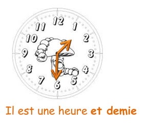 Il est une heure  et demie 