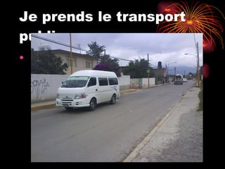Je prends le transport publique 