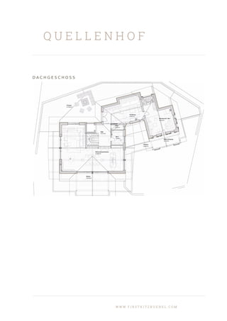 Q U E L L E N H O F
D A C H G E S C H O S S
W W W . F I R S T K I T Z B U E H E L . C O M
 