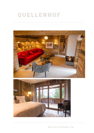 Q U E L L E N H O F
W W W . F I R S T K I T Z B U E H E L . C O M
 
