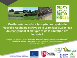 Quelles rotations dans les systèmes caprins de
Nouvelle-Aquitaine et Pays de la Loire, face aux enjeux
du changement clima...