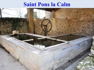 Saint Pons la Calm
 