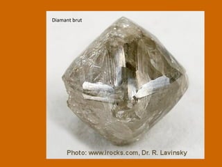 Diamant brut
 