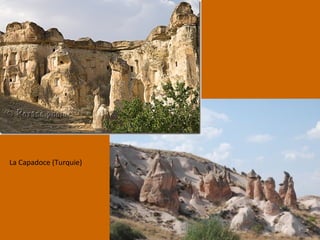 La Capadoce (Turquie)
 