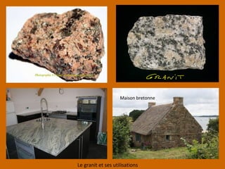 Le granit et ses utilisations
Maison bretonne
 