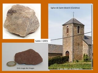 Sable  GRES
Grès rouge des Vosges
Eglise de Saint-Séverin (Condroz)
 