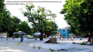 Tokelau devient le premier territoire au monde fonctionnant avec une
électricité 100% solaire
 