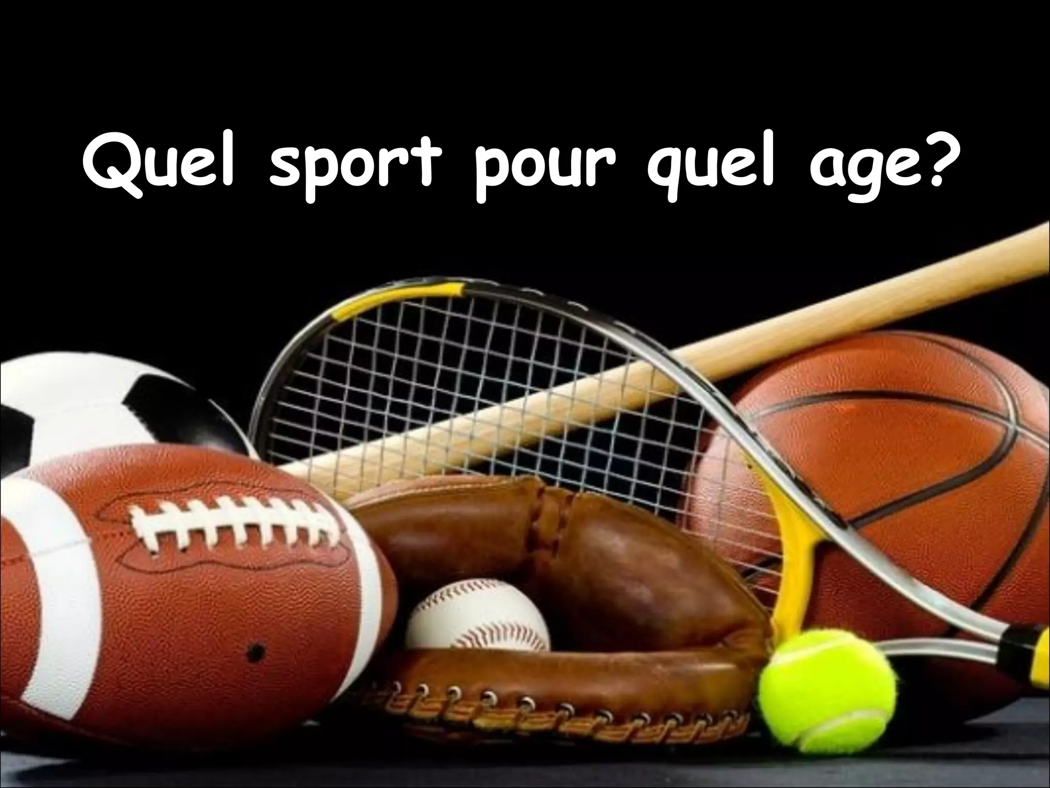Quel sport pour quel age?