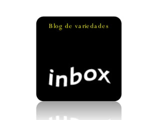 Blog de variedades 