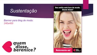Sustentação
Banner para blog de moda:
240x400
 