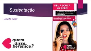 Sustentação
Liquida Natal:
 
