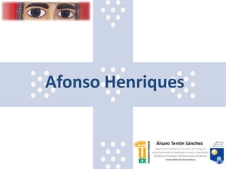 Afonso Henriques

 