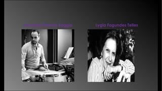 Fernando Ernesto Baggio Lygia Fagundes Telles
 