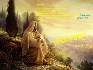 Créditos: Texto e formatação: Wesley Simões Texto: Quem me tocou. Música: Ladieu – Ernesto Cortazar Mais mensagens: www.evangelismoemslides.com.br  (clique  aquí ) P/contato: wesley@evangelismoemslides.com.br  (clique  aquí ) Jesus te ama ! 