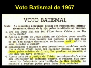 Voto Batismal de 1967
 
