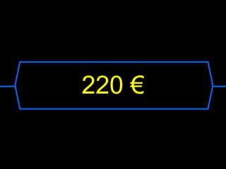220 €
 