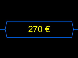 270 €
 
