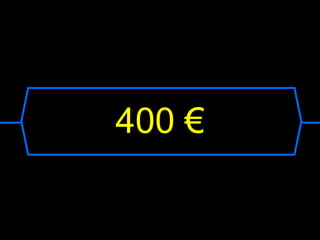400 €
 