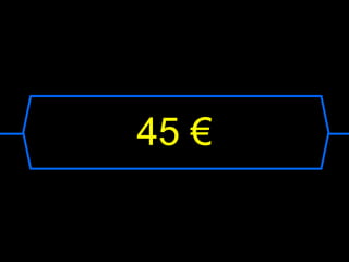 45 €
 