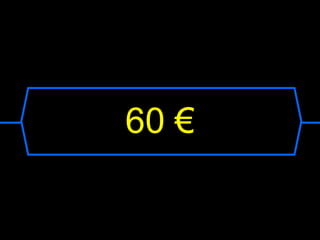 60 €
 