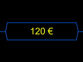 120 €
 