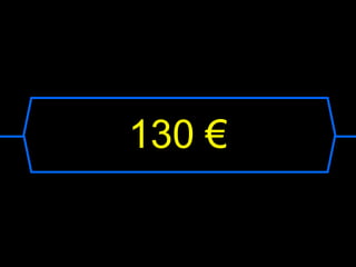 130 €
 
