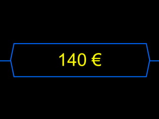 140 €
 