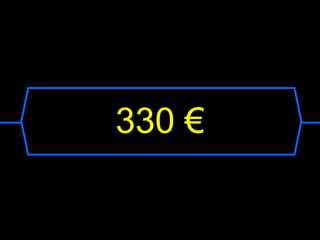 330 €
 