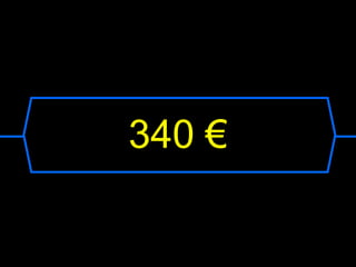 340 €
 