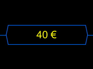 40 €
 