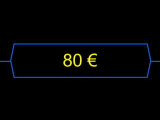 80 €
 