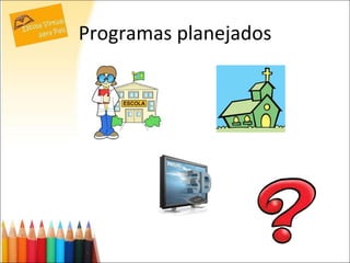 Programas planejados 