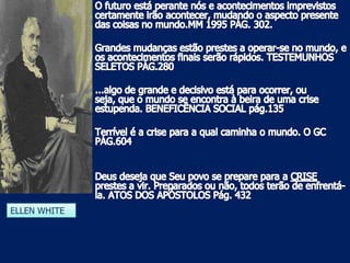 ELLEN WHITE
 