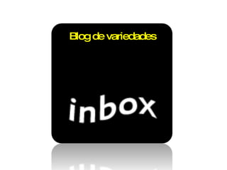 Blog de variedades 