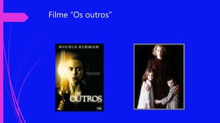 Filme “Os outros”
 